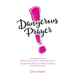 164916 Dangerous Prayer By Fuller Cheri