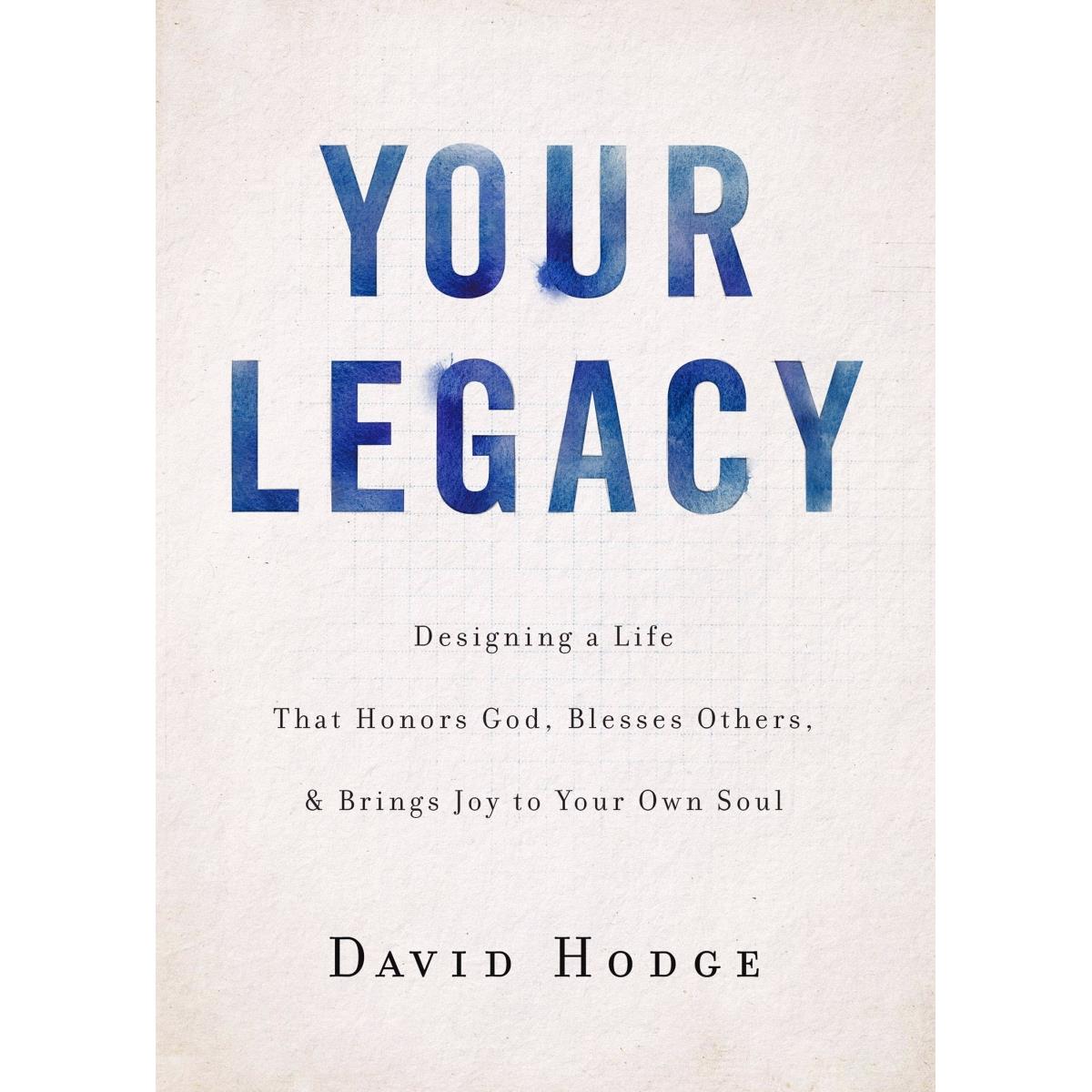 158216 Your Legacy By Hodge David