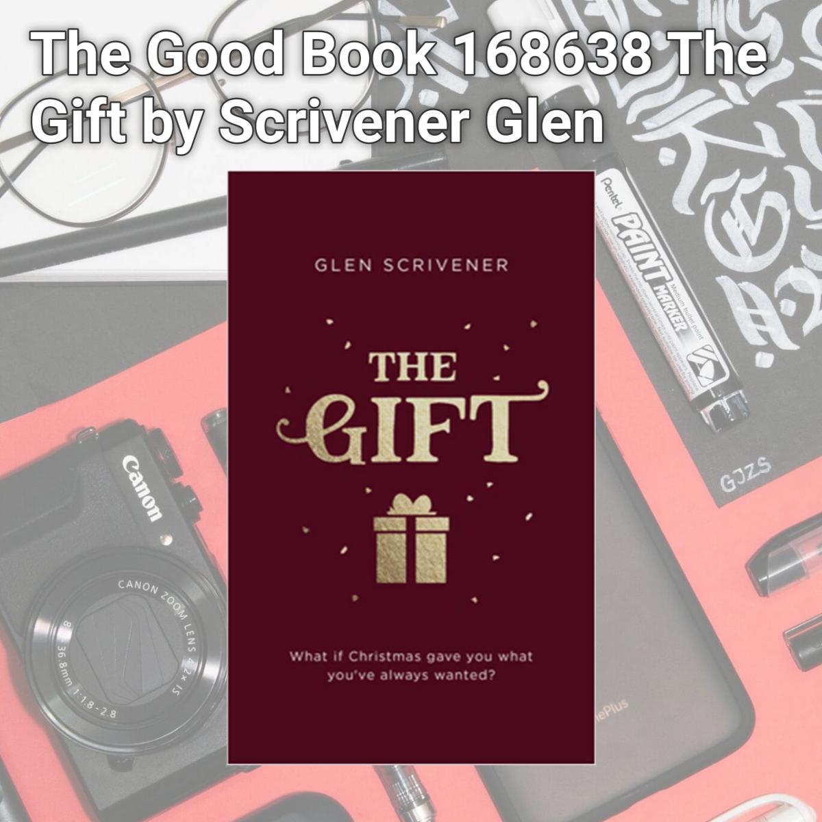 Picture of The Good Book 168638 The Gift by Scrivener Glen