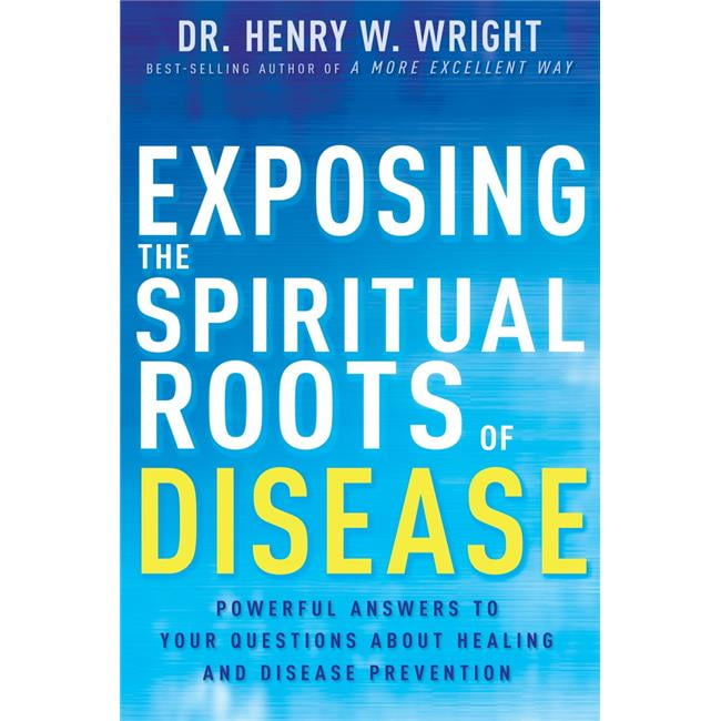 771047 Exposing The Spiritual Roots Of Disease
