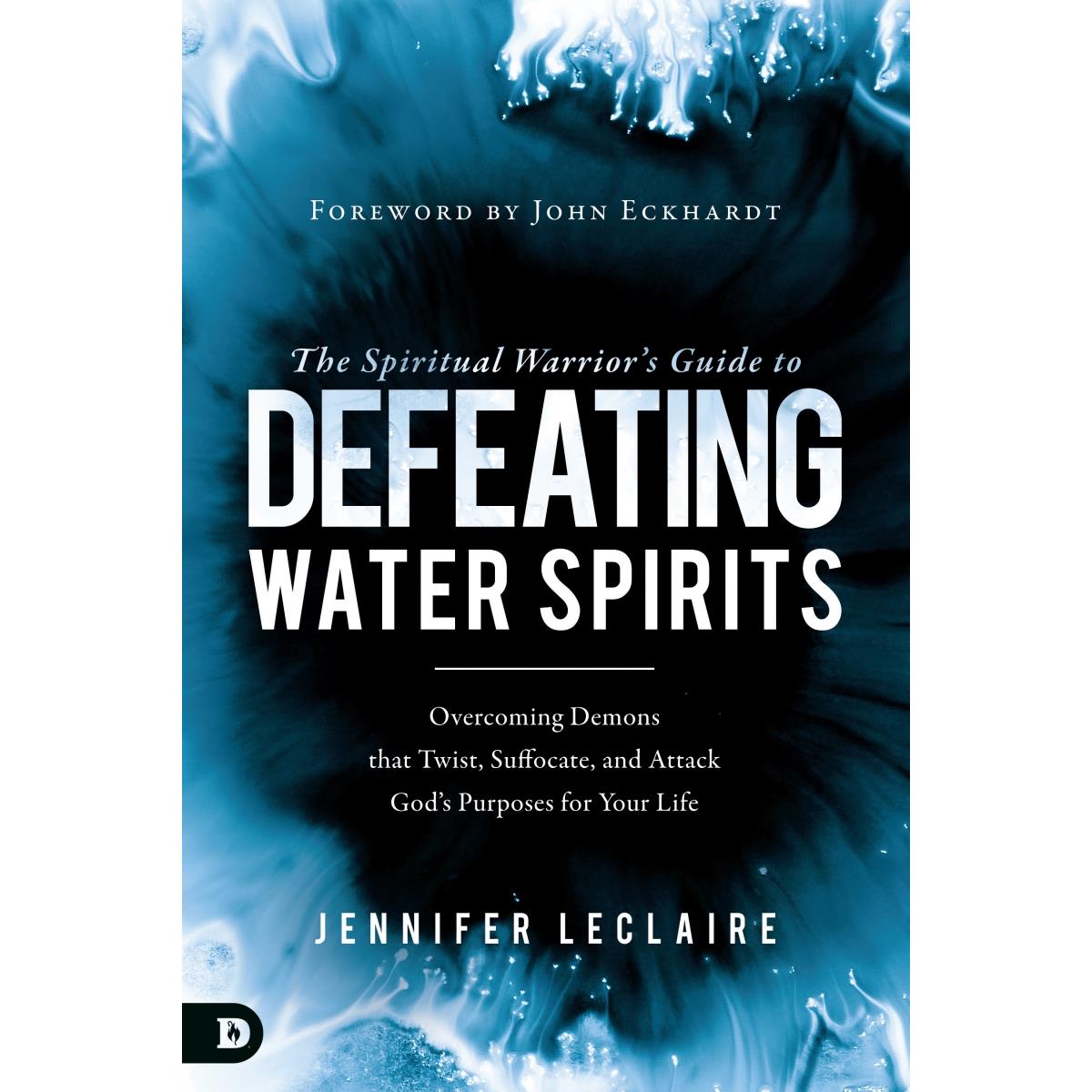 183008 The Spiritual Warriors Guide To Defeating Water Spirits