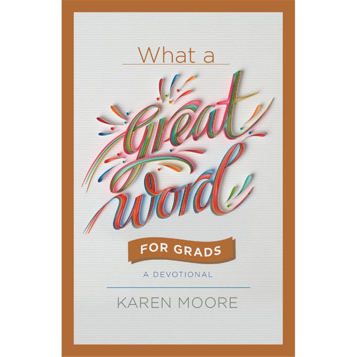 Faithwords & Hachette Book Group 154631 What A Great Word For Grads A Devotional