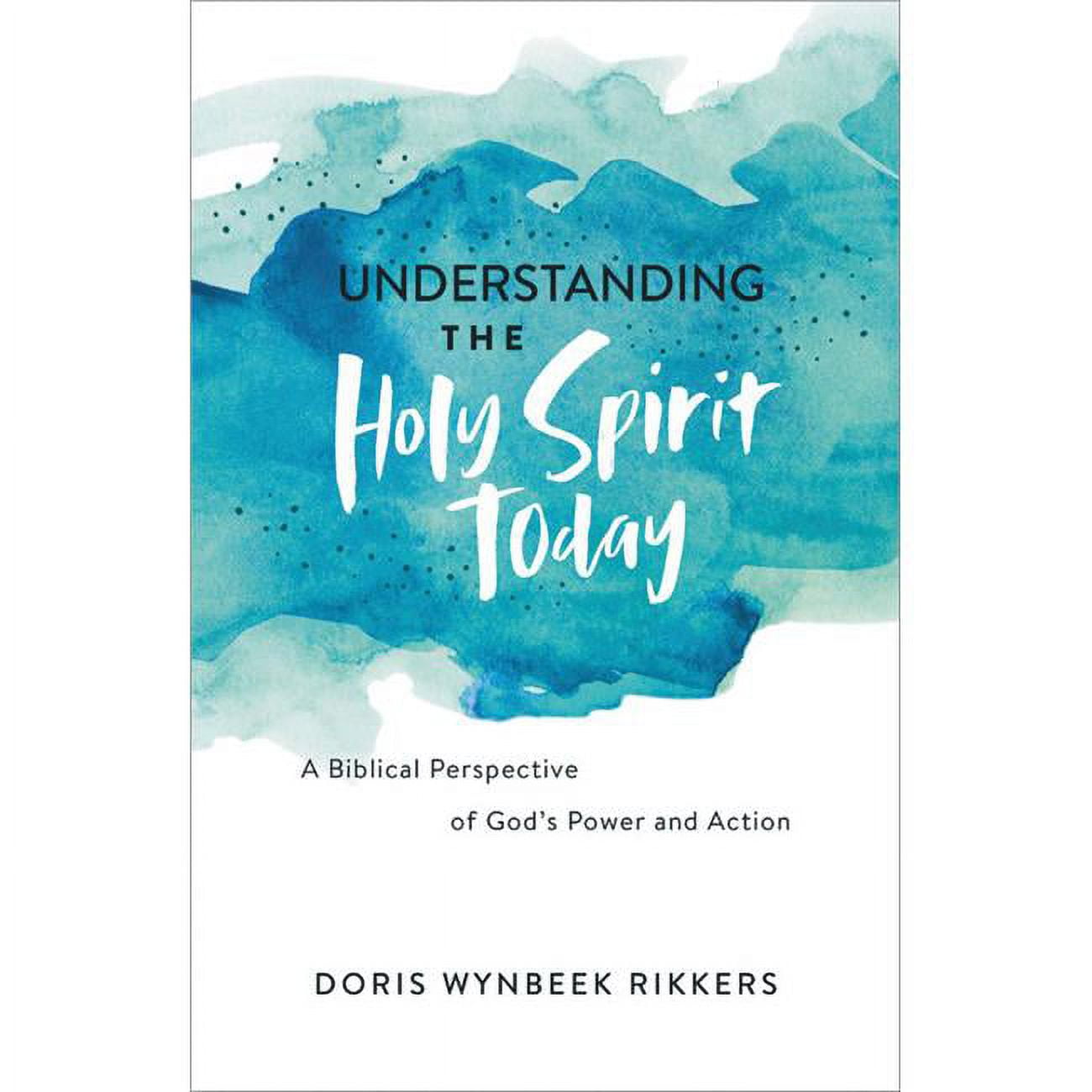 Faithwords & Hachette Book Group 191048 Understanding The Holy Spirit Today