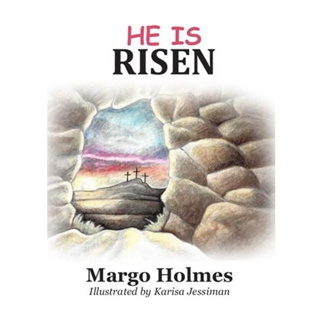 164268 He Is Risen By Holmes Margo