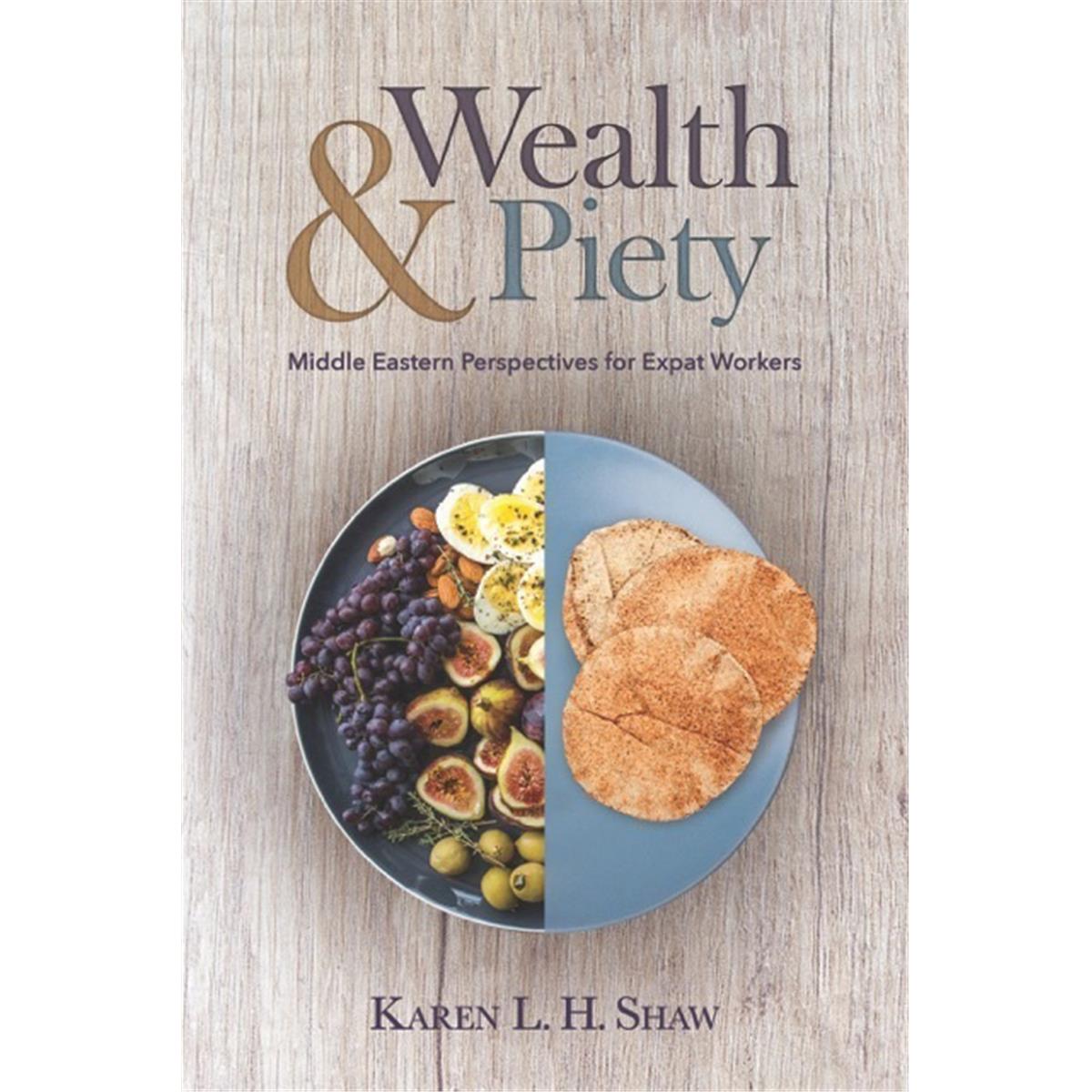 William Carey Publishing 154467 Wealth & Piety By Shaw Karen L.h.