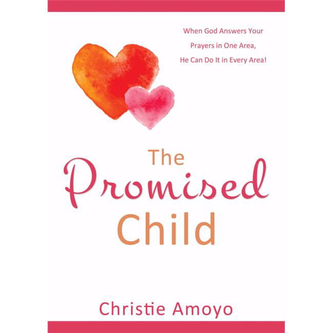 135570 The Promised Child By Amoyo Christie