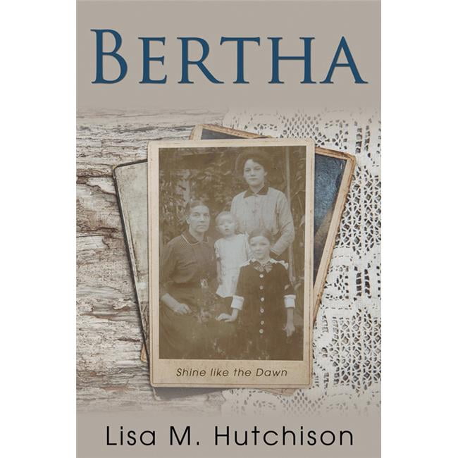 137491 Bertha By Hutchison Lisa M.