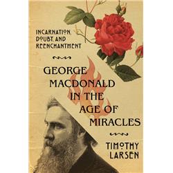 145293 George Macdonald In The Age Of Miracles