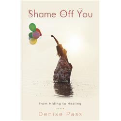143796 Shame Off You By Denise Pass