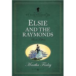 124859 Elsie & The Raymonds No.15 - The Original Elsie Dinsmore Collection