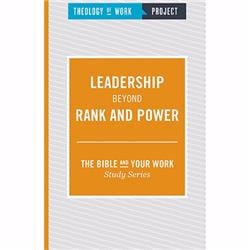 186252 Leadership Beyond Rank & Power - Theology Of Work Project