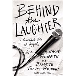 134690 Behind The Laughter By Griffith Anthony