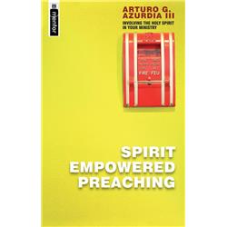 166710 Spirit Empowered Preaching By Azurdia Arturo