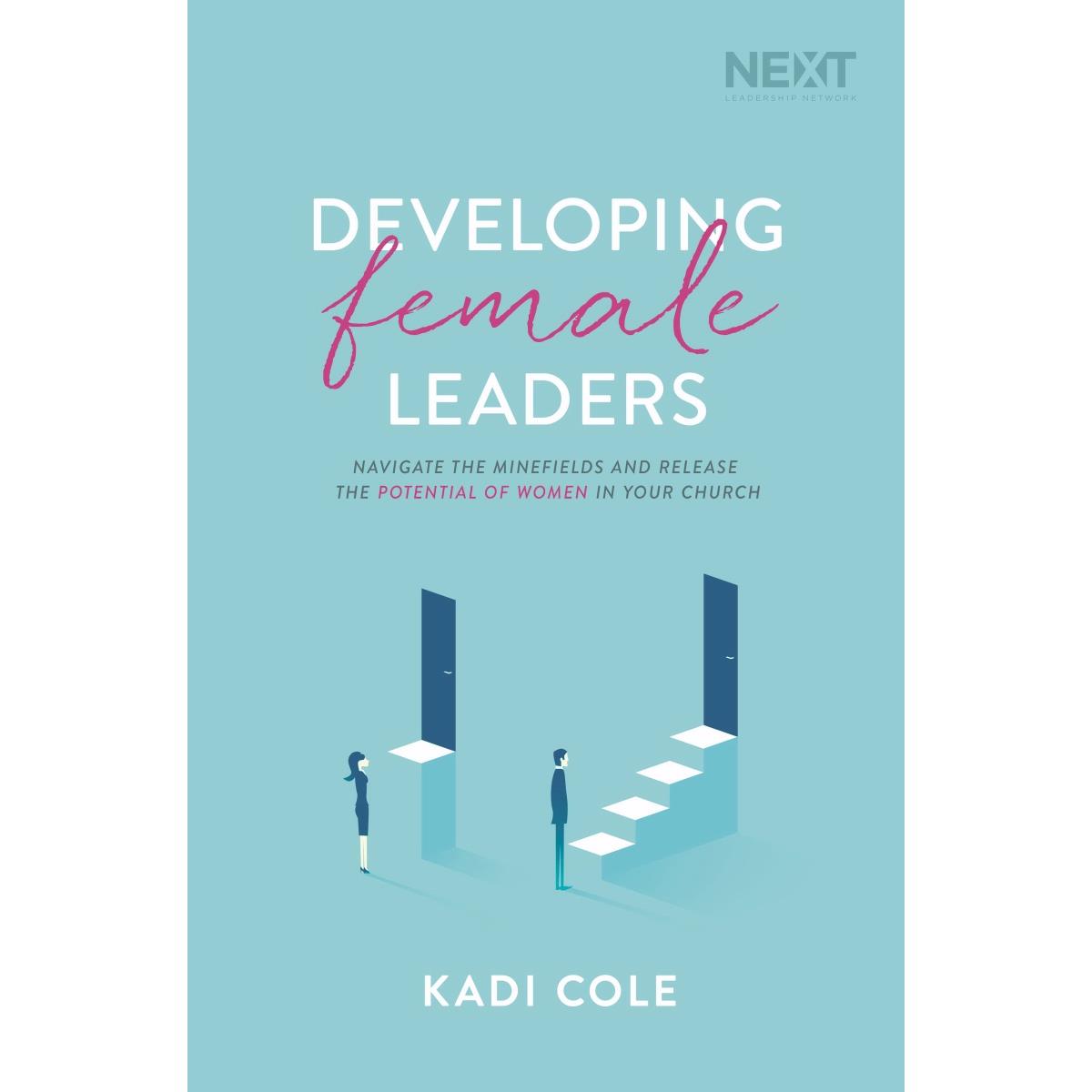 134761 Developing Female Leaders By Cole Kadi