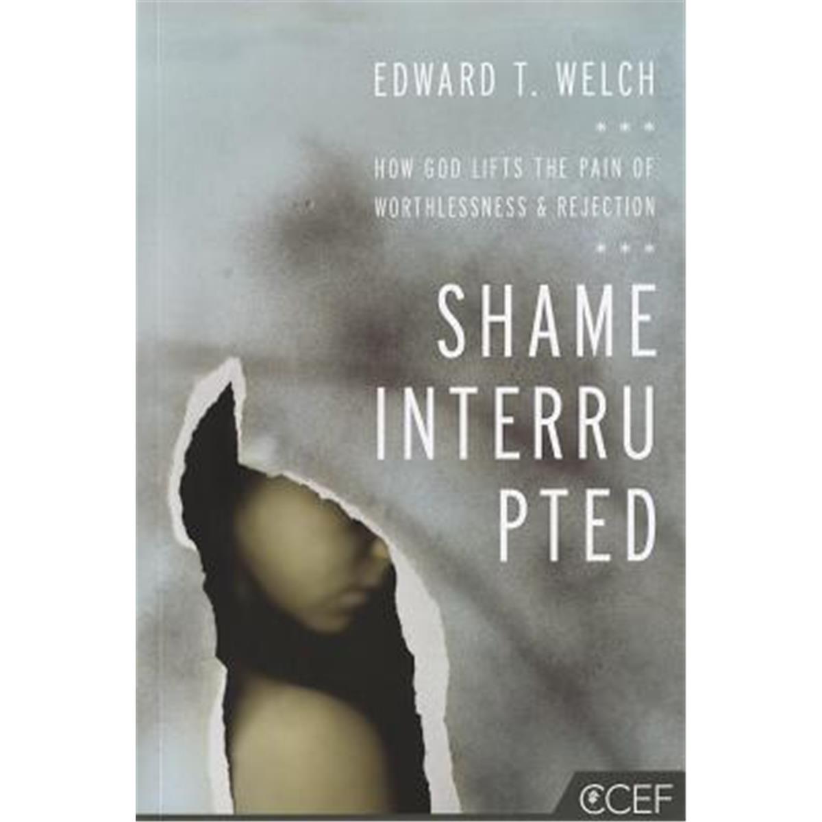 140121 Shame Interrupted By Welch Edward T