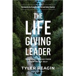 143781 The Life-giving Leader By Reagin Tyler