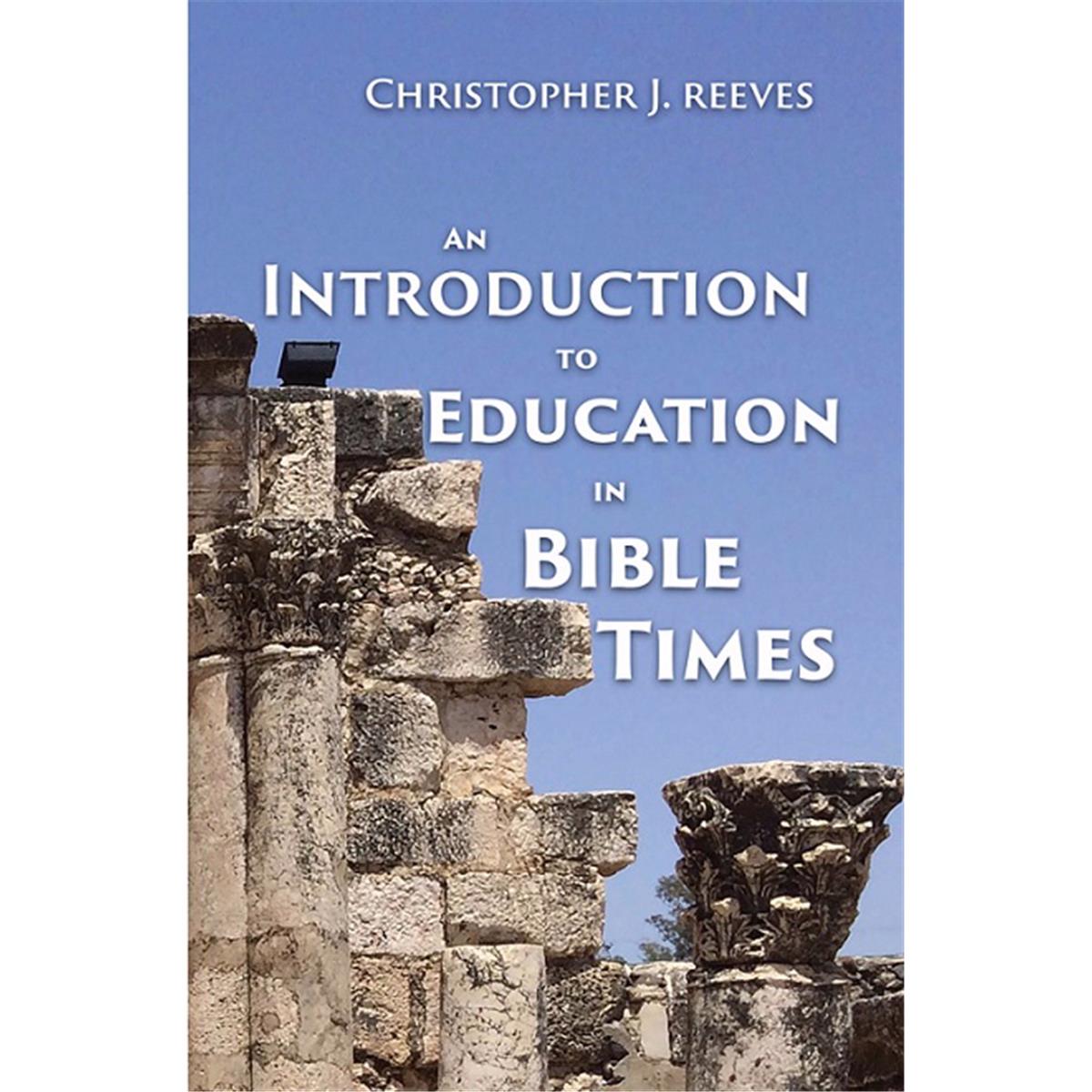 138809 An Introduction To Education In Bible Times