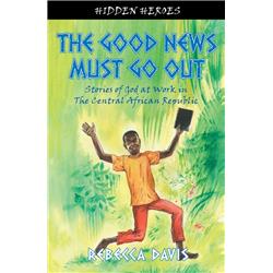 174902 The Good News Must Go Out - Hidden Heroes