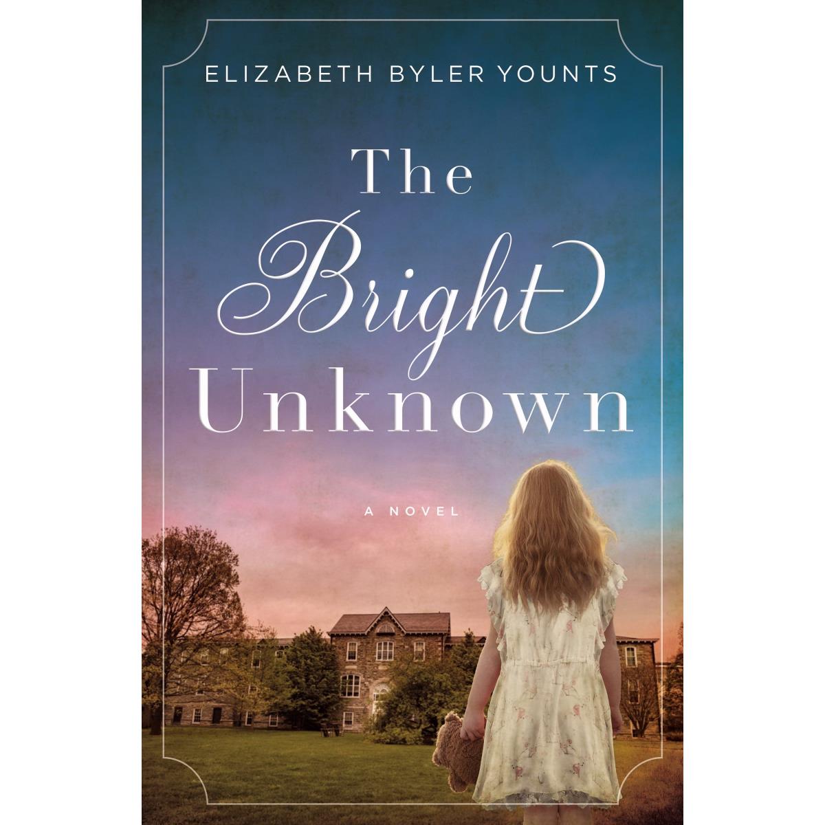 166644 The Bright Unknown By Younts Elizabeth B