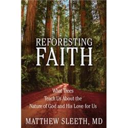 138384 Reforesting Faith By Sleeth Matthew