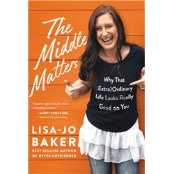 157375 The Middle Matters By Baker Lisa Jo