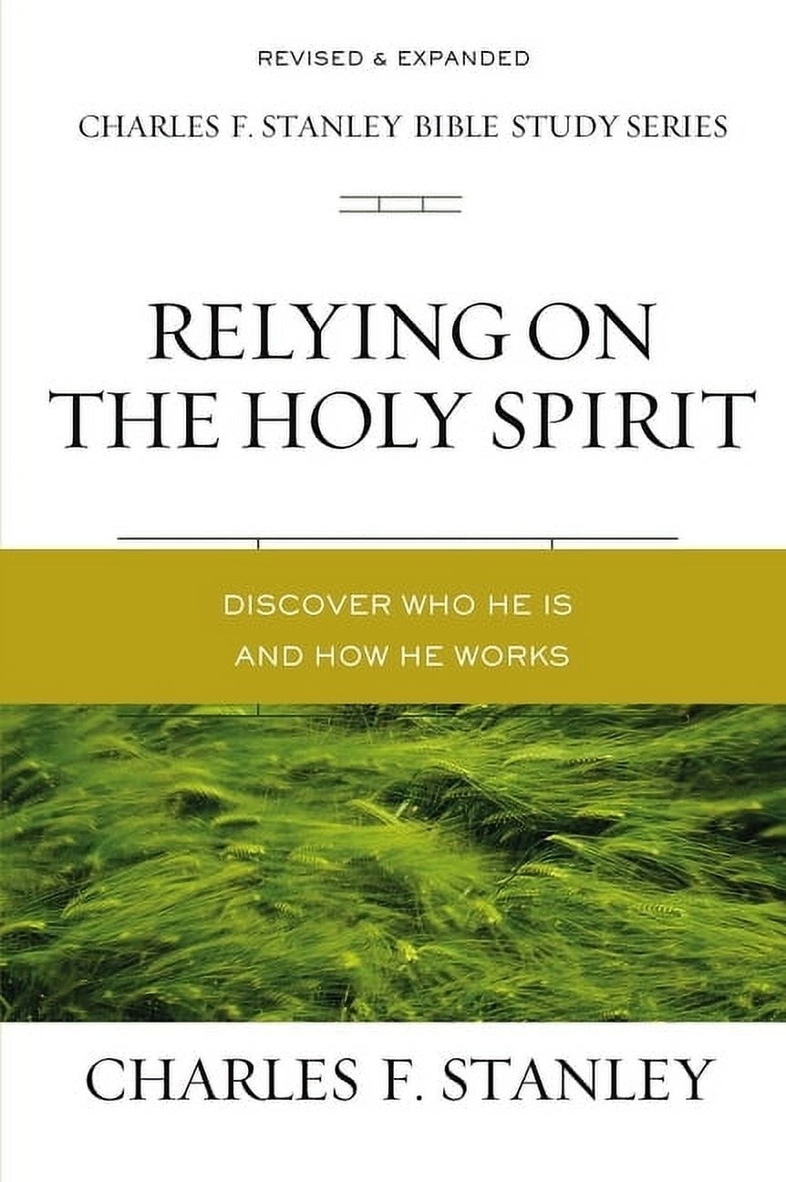 164967 Relying On The Holy Spirit - Charles F. Stanley Bible Study Series