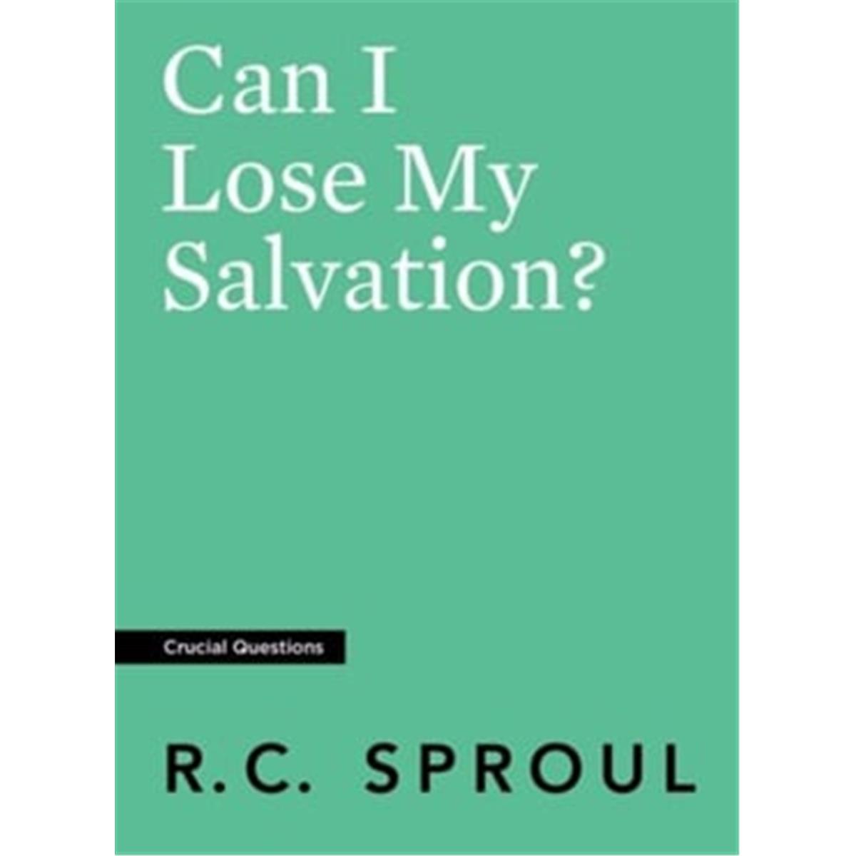 Reformation Trust Publishing 137951 Can I Lose My Salvation
