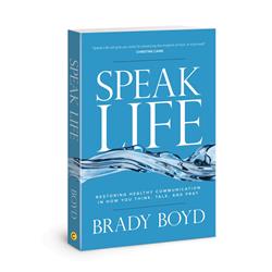 167056 Speak Life Softcover By Boyd Brady