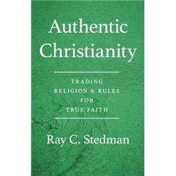143718 Authentic Christianityage By Stedman Ray C