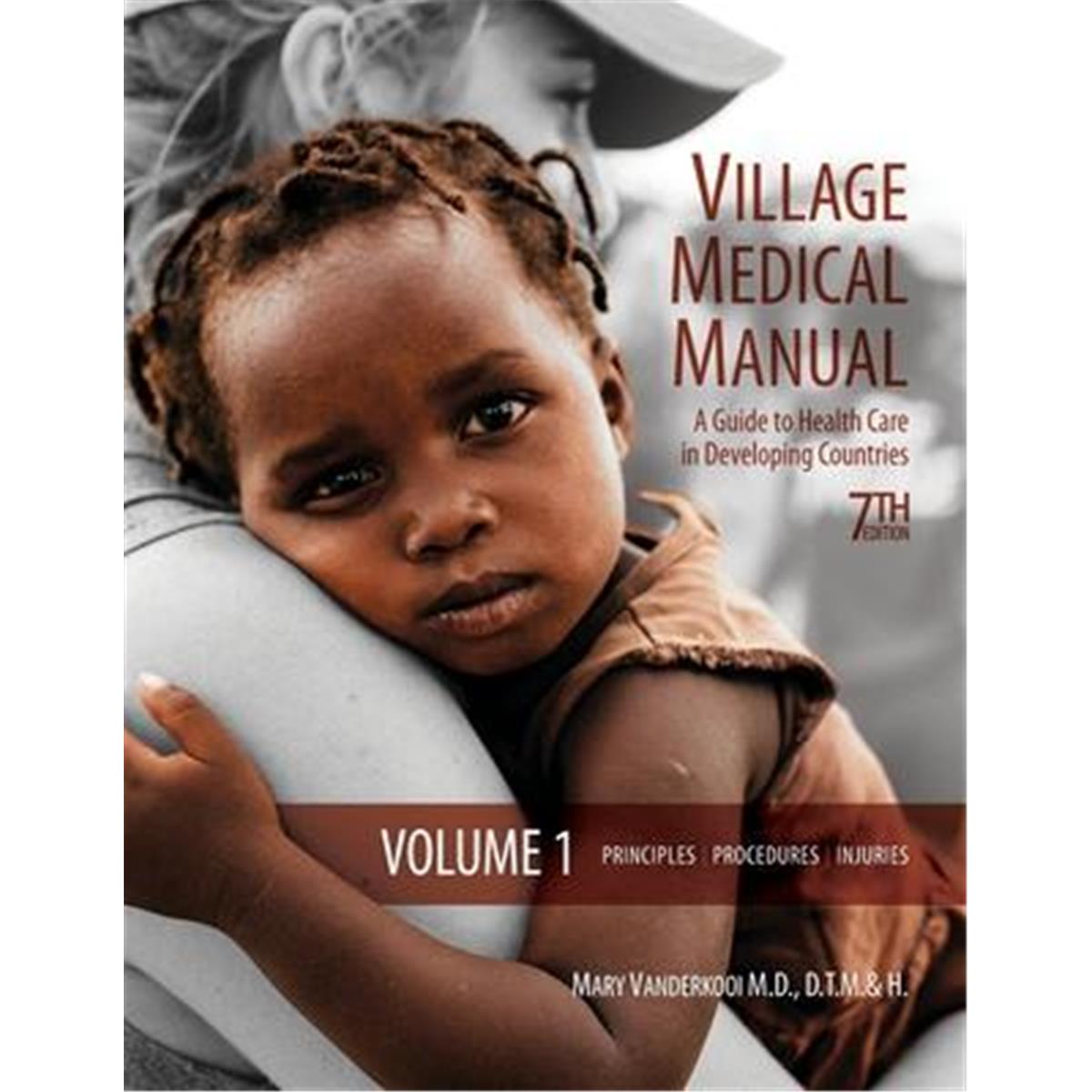 William Carey Publishing 167709 Village Medical Manual - 2 Volume Set 7th Edition