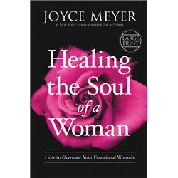 Faithwords & Hachette Book Group 191043 Healing The Soul Of A Woman Large Print