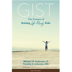 138476 Gist The Essence Of Raising Life-ready Kids