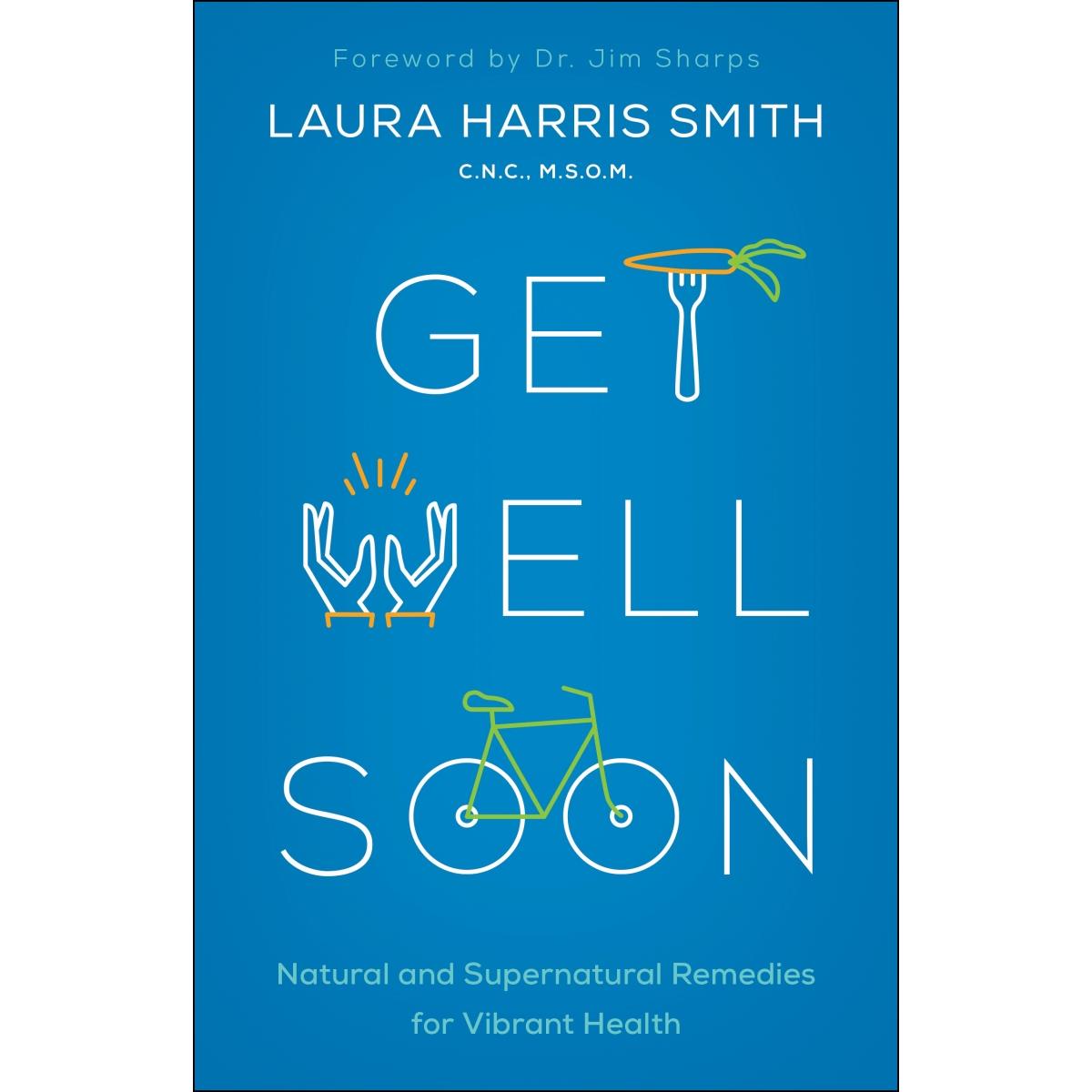 Baker Publishing Group 162867 Get Well Soon By Smith Laura Harris