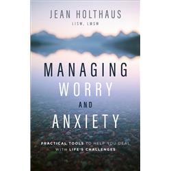 Baker Publishing Group 167519 Managing Worry & Anxiety - Jan 2020