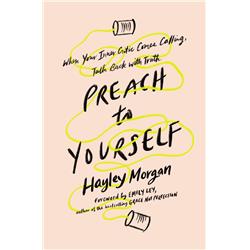 171411 Preach To Yourself By Morgan Hayley