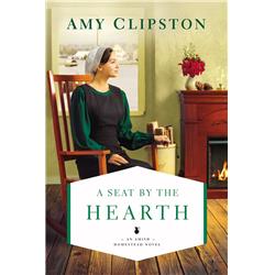 171388 A Seat By The Hearth - Amish Homestead Novel No.3