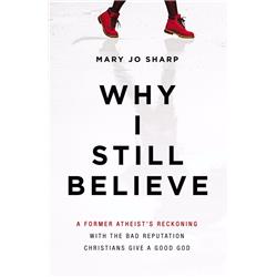 166410 Why I Still Believe By Sharp Mary Jo