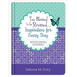 Barbour Publishing 160924 Too Blessed To Be Stressed Inspiration For Every Day Devotional Journal