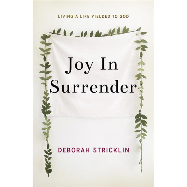 Bridge-logos Publishers 153852 Joy In Surrender By Stricklin Deborah