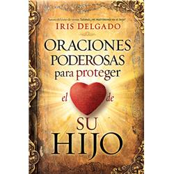 135663 Span-powerful Prayers To Protect The Heart Of Your Child - Oraciones Poderosas Para Proteger El Corazon