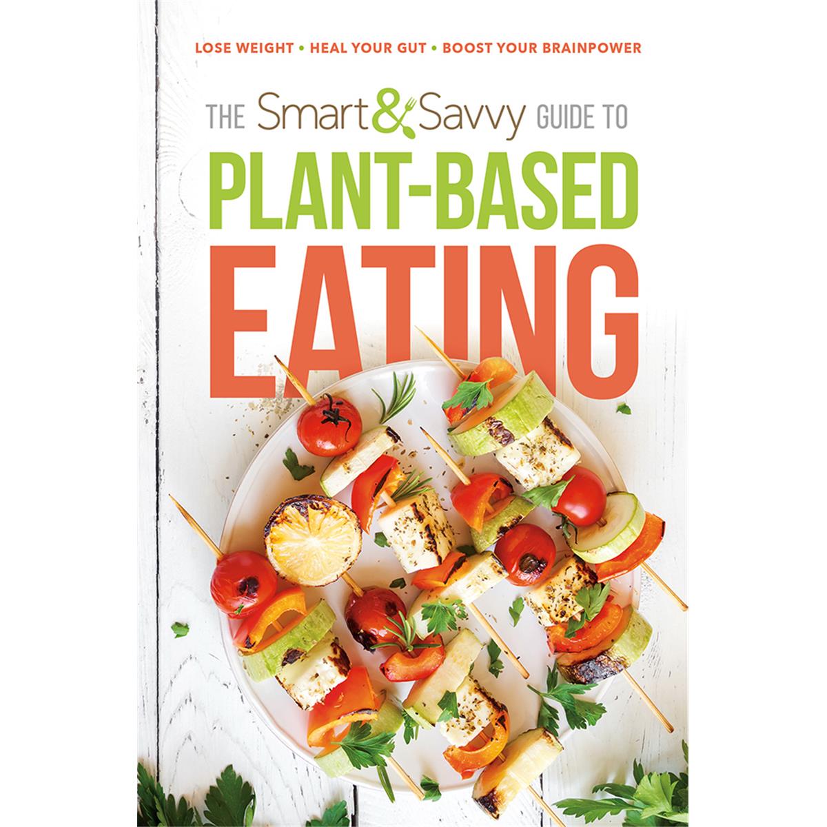 148451 The Smart & Savvy Guide To Plant-based Eating - Mar 2020
