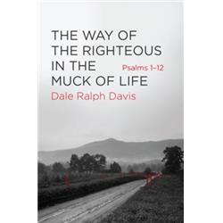 174953 The Way Of The Righteous In The Muck Of Life