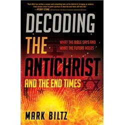 144402 Decoding The Antichrist By Biltz Mark
