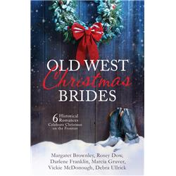 Barbour Publishing 200502 Old West Christmas Brides - 6 In 1