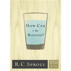 Reformation Trust Publishing 145777 How Can I Be Blessed - Crucial Question Series No.24