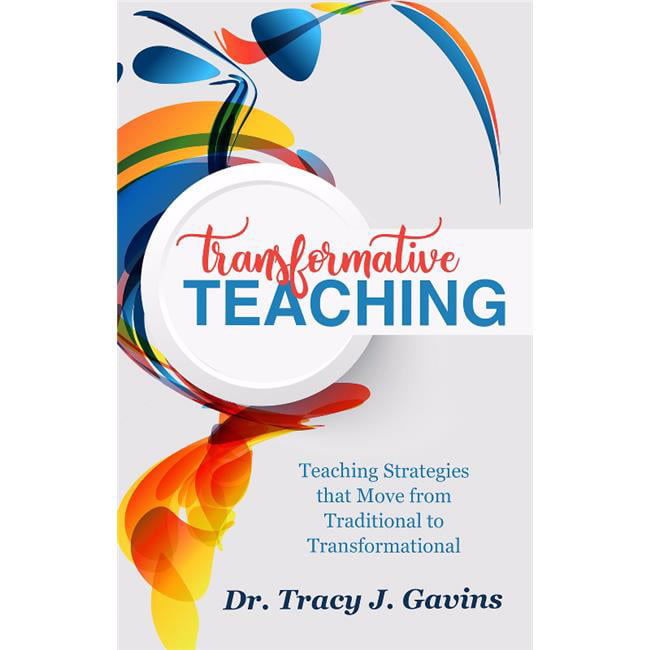 167171 Transformative Teaching By Gavins Tracy