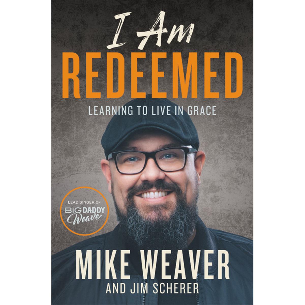 167385 I Am Redeemed By Weaver Mike