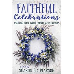 Church Publishing 165099 Faithful Celebrations Making Time For Family & Friends