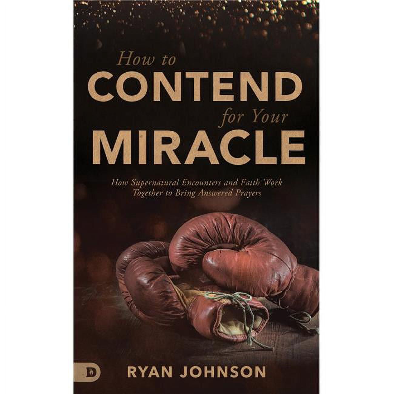 147593 How To Contend For Your Miracle