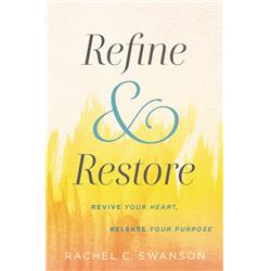Faithwords & Hachette Book Group 156294 Refine & Restore By Swanson Rachel C